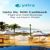 Domestic Flights and Hotels Booking 10% Cashback on Rs. 3000 with Paytm Wallet + 750 Yatra ecash at Yatra